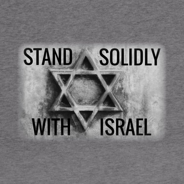 STAND SOLIDLY WITH ISRAEL by FTLOG